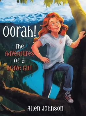 Oorah! Dobrodružstvá odvážneho dievčaťa - Oorah!: The Adventures of a Brave Girl
