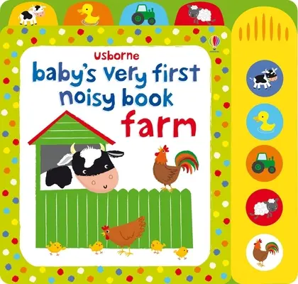 Úplne prvá kniha pre bábätká Farma s hláškami - Baby's Very First Noisy Book Farm
