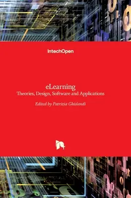 Elektronické vzdelávanie: Teórie, dizajn, softvér a aplikácie - eLearning: Theories, Design, Software and Applications
