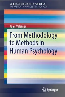 Od metodológie k metódam v psychológii človeka - From Methodology to Methods in Human Psychology