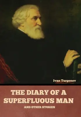 Denník zbytočného muža a iné poviedky - The Diary of a Superfluous Man and Other Stories