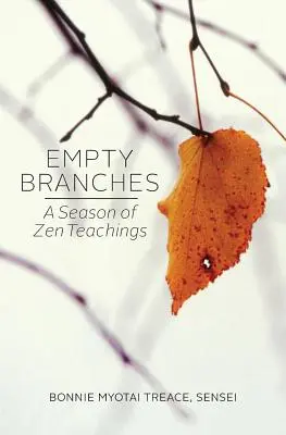 Prázdne vetvy: A Season of Zen - Empty Branches: A Season of Zen