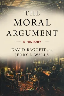 Morálny argument: Morálny argument: dejiny - The Moral Argument: A History
