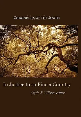 Kroniky Juhu: V spravodlivosti pre takú krásnu krajinu - Chronicles of the South: In Justice to So Fine a Country