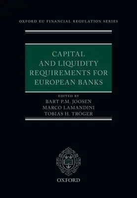 Kapitálové požiadavky a požiadavky na likviditu európskych bánk - Capital and Liquidity Requirements for European Banks