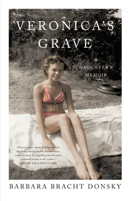 Veronikin hrob: Spomienky dcéry - Veronica's Grave: A Daughter's Memoir