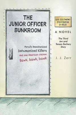 Bunkr pre mladších dôstojníkov: Tretí príbeh Jona a Teresy Zacheryovcov - The Junior Officer Bunkroom: The Third Jon and Teresa Zachery Story