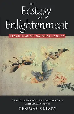 Extáza osvietenia: Učenie o prírodnej tantre - The Ecstasy of Enlightenment: Teaching of Natural Tantra