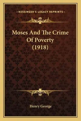 Mojžiš a zločin chudoby (1918) - Moses And The Crime Of Poverty (1918)