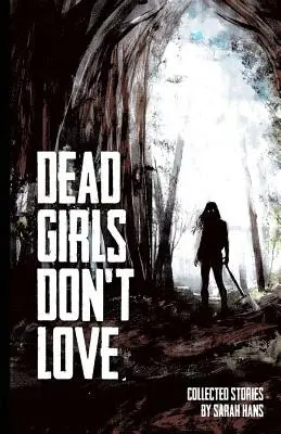 Mŕtve dievčatá sa nemilujú - Dead Girls Don't Love