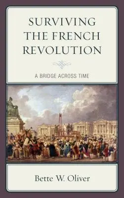 Ako prežiť Francúzsku revolúciu: Most cez čas - Surviving the French Revolution: A Bridge across Time