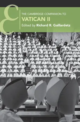 Cambridge Companion to Vatican II - The Cambridge Companion to Vatican II