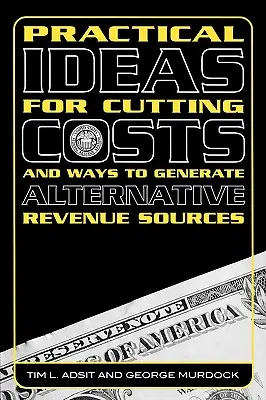 Praktické nápady na znižovanie nákladov a spôsoby vytvárania alternatívnych zdrojov príjmov - Practical Ideas for Cutting Costs and Ways to Generate Alternative Revenue Sources