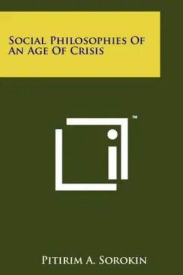 Sociálne filozofie veku krízy - Social Philosophies of an Age of Crisis