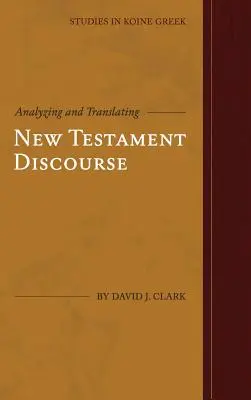 Analýza a preklad novozákonných prejavov - Analyzing and Translating New Testament Discourse