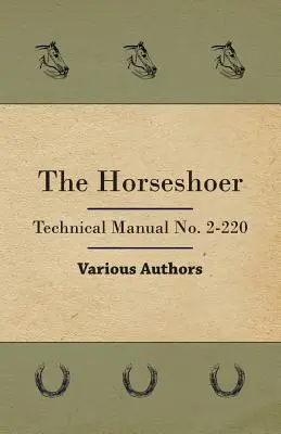 Podkovár - Technická príručka č. 2-220 - The Horseshoer - Technical Manual No. 2-220