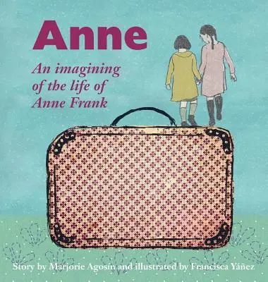 Anne: Predstavy o živote Anny Frankovej - Anne: An imagining of the life of Anne Frank