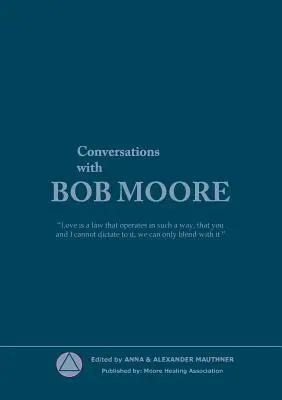 Rozhovory s Bobom Moorom - Conversations with Bob Moore
