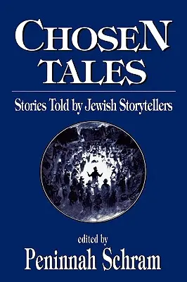 Vyvolené príbehy: Príbehy rozprávané židovskými rozprávačmi - Chosen Tales: Stories Told by Jewish Storytellers