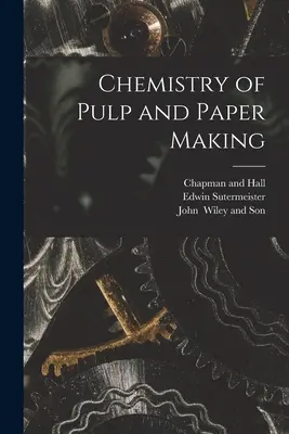Chémia výroby celulózy a papiera - Chemistry of Pulp and Paper Making