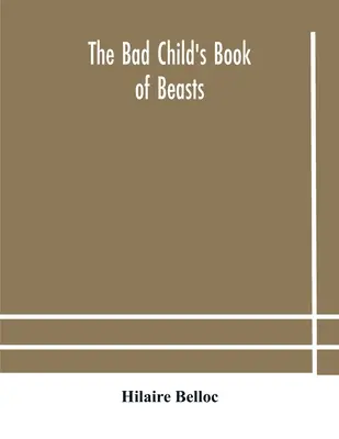 Zlá detská kniha o zvieratách - The bad child's book of beasts