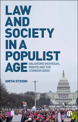 Právo a spoločnosť v dobe populizmu: vyvažovanie individuálnych práv a spoločného dobra - Law and Society in a Populist Age: Balancing Individual Rights and the Common Good