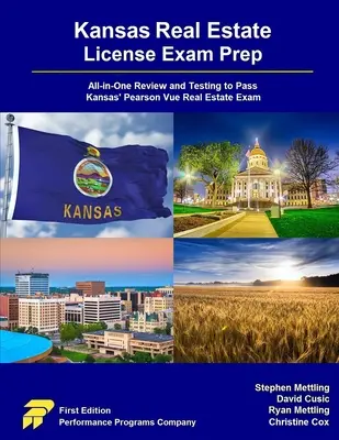 Kansas Real Estate License Exam Prep: Preskúmanie a testovanie „všetko v jednom“ na úspešné absolvovanie Pearson Vue Real Estate skúšky v Kansase: 2. vydanie. - Kansas Real Estate License Exam Prep: All-in-One Review and Testing to Pass Kansas' Pearson Vue Real Estate Exam