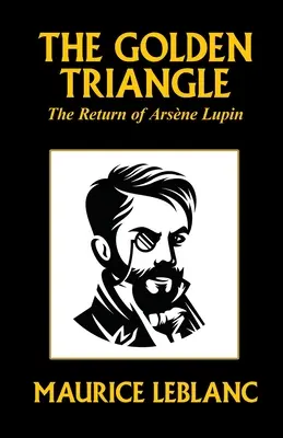 Zlatý trojuholník: Návrat Arsnea Lupina - The Golden Triangle: The Return of Arsne Lupin