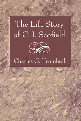 Životný príbeh C. I. Scofielda - Life Story of C. I. Scofield