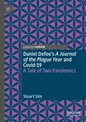 Daniel Defoe's a Journal of the Plague Year and Covid-19: Príbeh dvoch pandémií - Daniel Defoe's a Journal of the Plague Year and Covid-19: A Tale of Two Pandemics