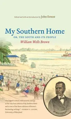 Môj južanský domov alebo Juh a jeho ľudia - My Southern Home Or, the South and Its People