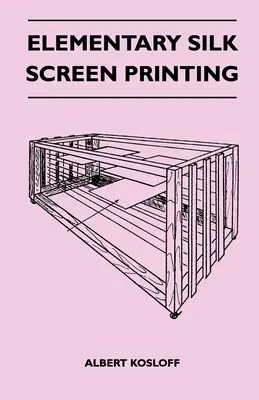 Základná sieťotlač - Elementary Silk Screen Printing
