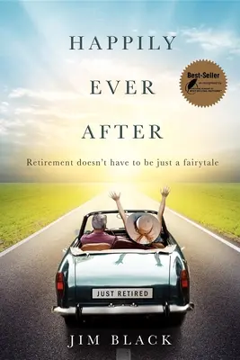 Šťastne až do smrti: Dôchodok nemusí byť len rozprávkou - Happily Ever After: Retirment Doesn't Have to Be Just a Fairytale