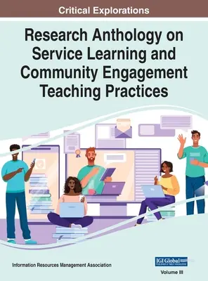 Výskumná antológia o vyučovacích postupoch zameraných na vzdelávanie v službách a zapojenie komunity, VOL 3 - Research Anthology on Service Learning and Community Engagement Teaching Practices, VOL 3