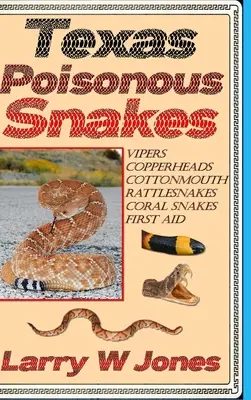 Texaské jedovaté hady - Texas Poisonous Snakes