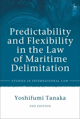 Predvídateľnosť a flexibilita v námornom práve pri delimitácii - Predictability and Flexibility in the Law of Maritime Delimitation