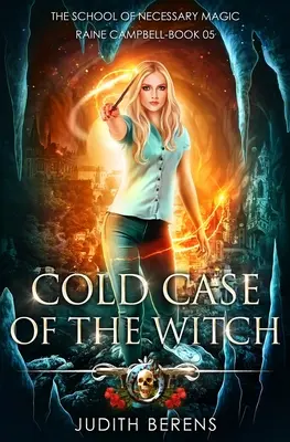 Chladný prípad čarodejnice: Akčné dobrodružstvo v štýle mestskej fantasy - Cold Case Of The Witch: An Urban Fantasy Action Adventure