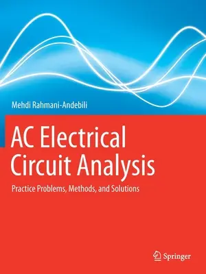 Analýza elektrických obvodov striedavého prúdu: Praktické úlohy, metódy a riešenia - AC Electrical Circuit Analysis: Practice Problems, Methods, and Solutions