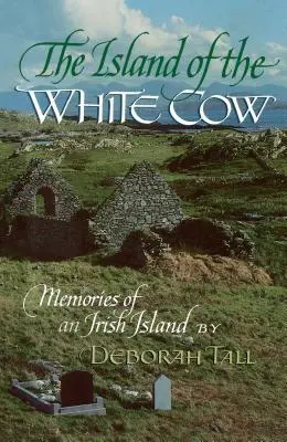 Ostrov bielych kráv: Spomienky na írsky ostrov - The Island of the White Cow: Memories of an Irish Island