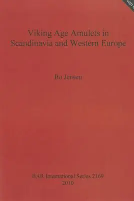Amulety z doby Vikingov v Škandinávii a západnej Európe - Viking Age Amulets in Scandanavia and Western Europe