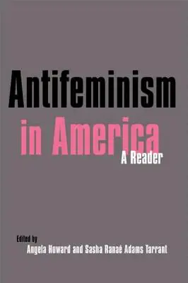 Antifeminizmus v Amerike: Historická čítanka - Antifeminism in America: A Historical Reader