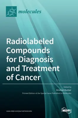 Rádiom označené zlúčeniny na diagnostiku a liečbu rakoviny - Radiolabeled Compounds for Diagnosis and Treatment of Cancer