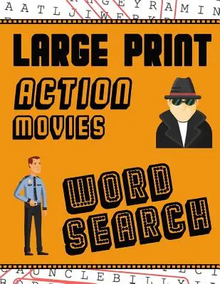 Veľká tlač Akčné filmy Hľadanie slov: Pre dospelých a seniorov Zábava pri riešení týchto hollywoodskych gangsterských filmov Hľadanie slov - Large Print Action Movies Word Search: With Movie Pictures Extra-Large, For Adults & Seniors Have Fun Solving These Hollywood Gangster Film Word Find