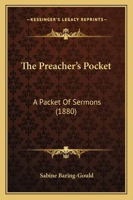Kazateľova kapsa: Balíček kázní (1880) - The Preacher's Pocket: A Packet Of Sermons (1880)