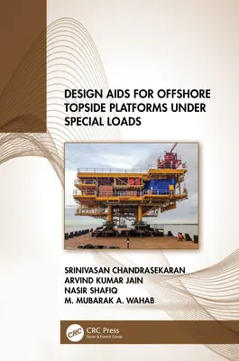 Pomôcky na navrhovanie pobrežných vrchných plošín pri špeciálnom zaťažení - Design Aids for Offshore Topside Platforms Under Special Loads