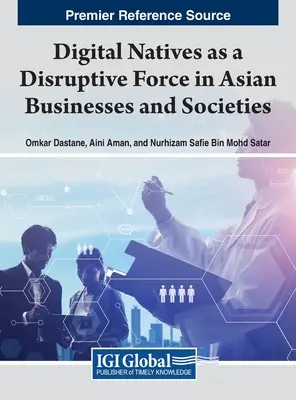 Digitálni domorodci ako rušivá sila v ázijských podnikoch a spoločnostiach - Digital Natives as a Disruptive Force in Asian Businesses and Societies