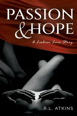 Vášeň a nádej: Príbeh lesbickej lásky - Passion & Hope: A Lesbian Love Story