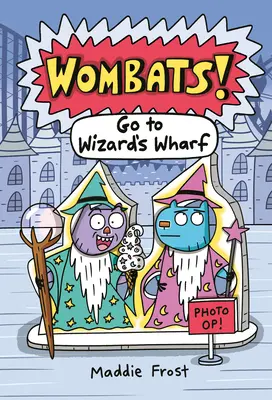 Choď na Wizard's Wharf - Go to Wizard's Wharf