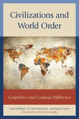 Civilizácie a svetový poriadok: Geopolitika a kultúrne rozdiely - Civilizations and World Order: Geopolitics and Cultural Difference