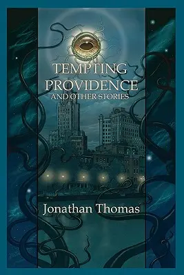 Pokušiteľská prozreteľnosť a iné príbehy - Tempting Providence and Other Stories
